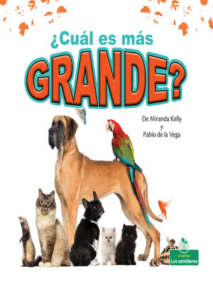 cover image of ¿Cuál es más grande? (Which Is Biggest?)